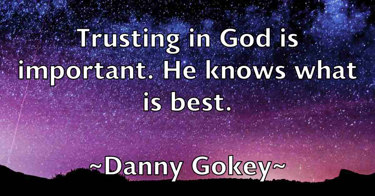 /images/quoteimage/danny-gokey-fb-180677.jpg