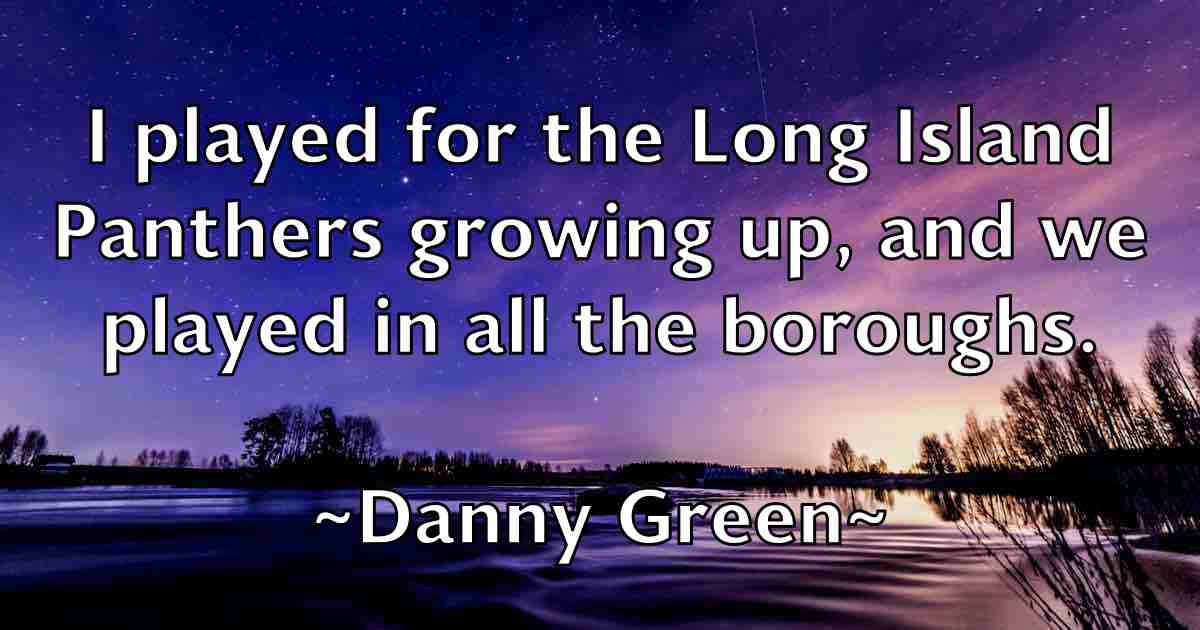 /images/quoteimage/danny-green-fb-180735.jpg
