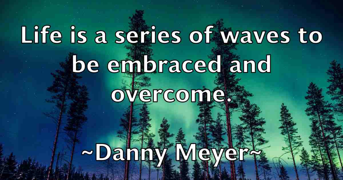 /images/quoteimage/danny-meyer-fb-181013.jpg