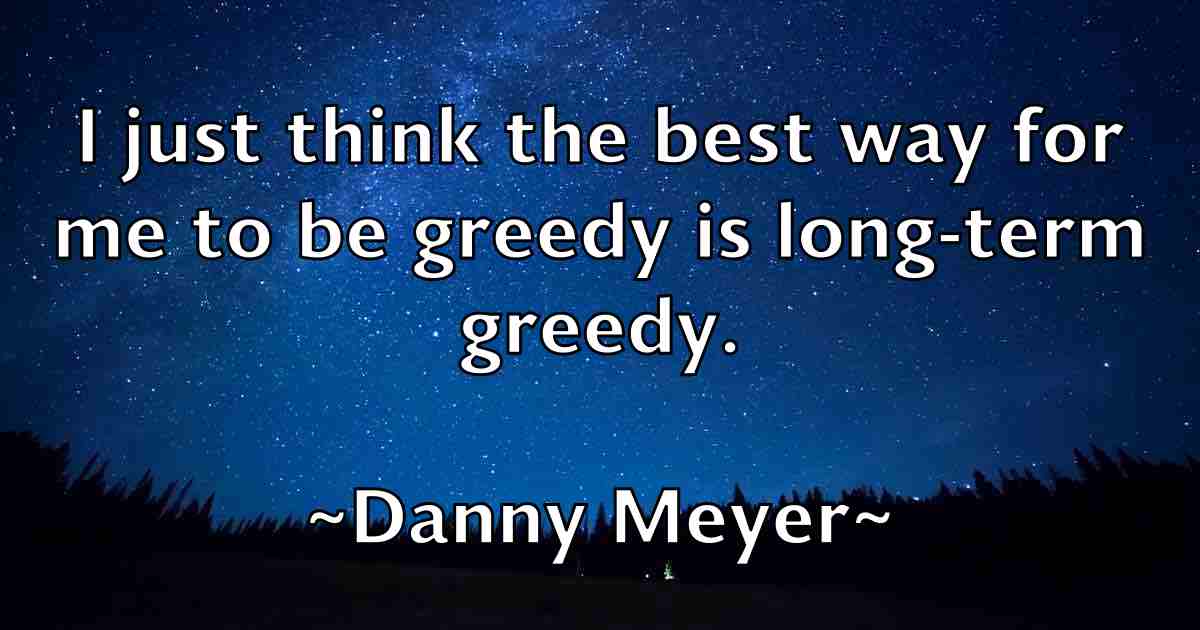 /images/quoteimage/danny-meyer-fb-181039.jpg