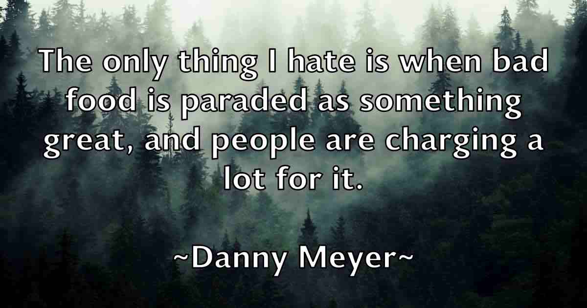 /images/quoteimage/danny-meyer-fb-181094.jpg