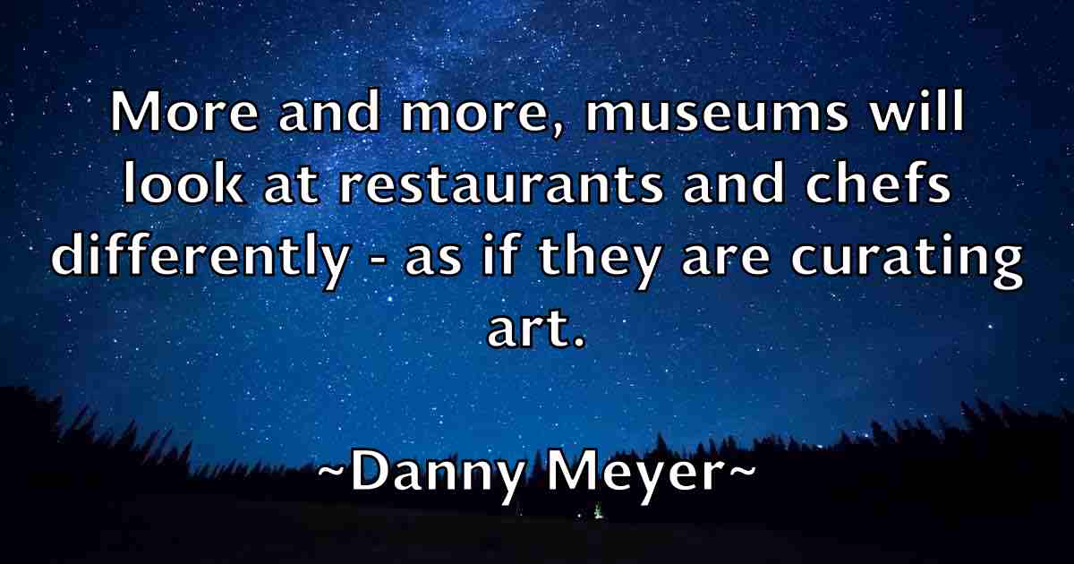/images/quoteimage/danny-meyer-fb-181098.jpg