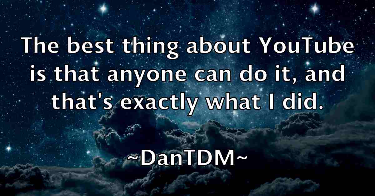 /images/quoteimage/dantdm-dantdm-fb-181355.jpg