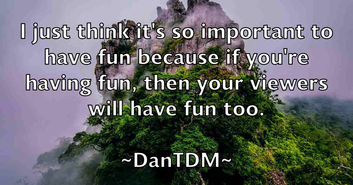 /images/quoteimage/dantdm-dantdm-fb-181372.jpg