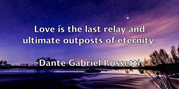 /images/quoteimage/dante-gabriel-rossetti-181476.jpg