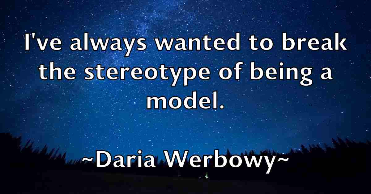 /images/quoteimage/daria-werbowy-fb-182005.jpg