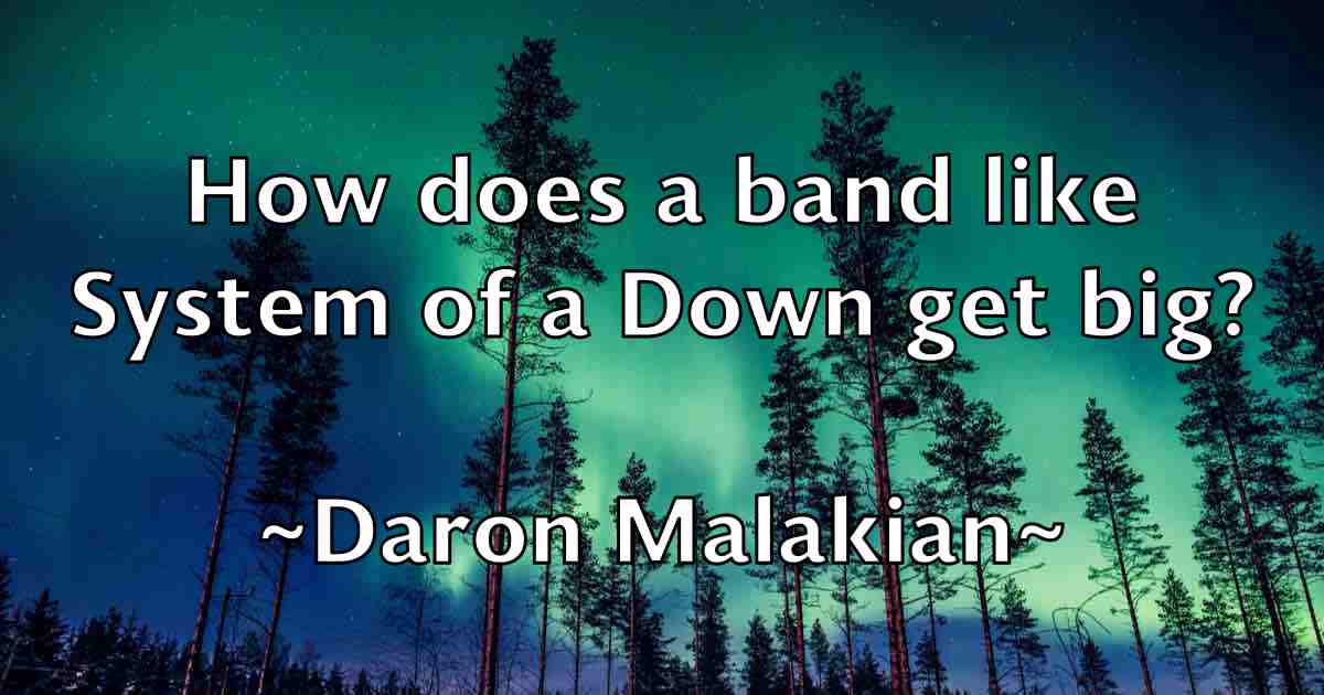 /images/quoteimage/daron-malakian-fb-182356.jpg