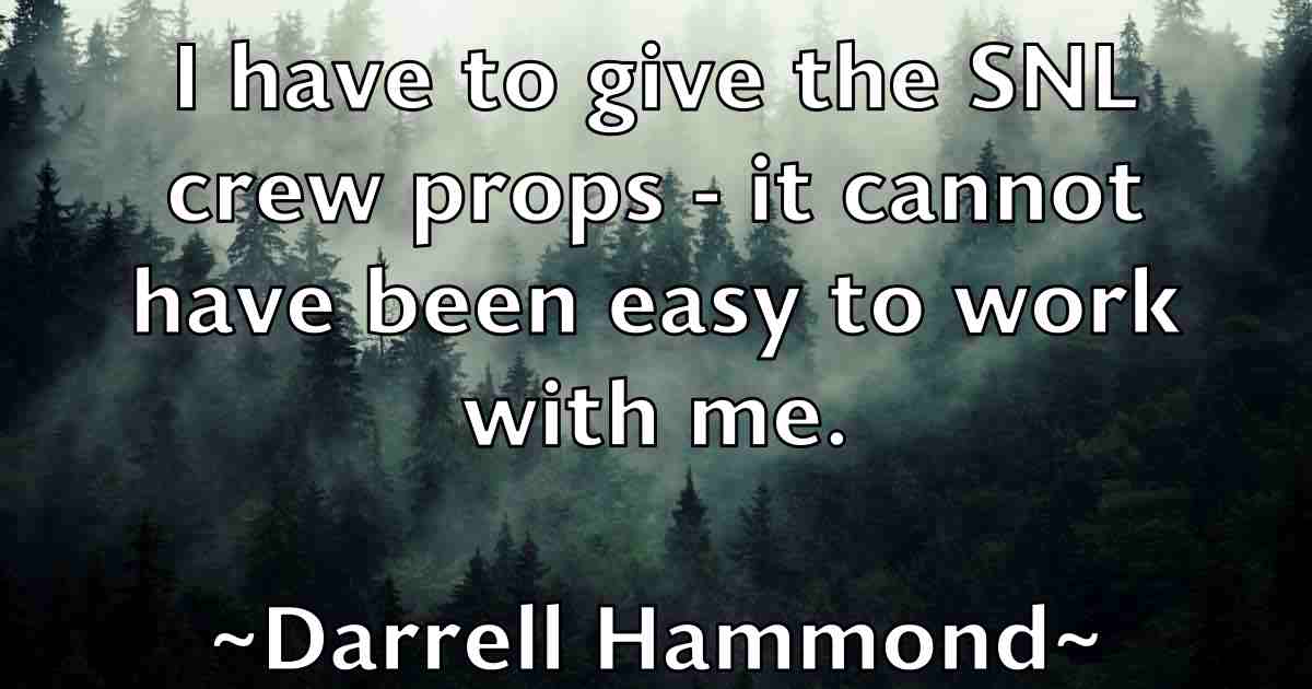 /images/quoteimage/darrell-hammond-fb-182391.jpg