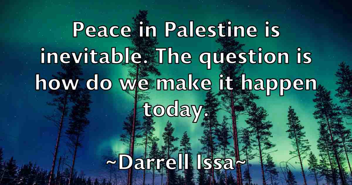 /images/quoteimage/darrell-issa-fb-182405.jpg
