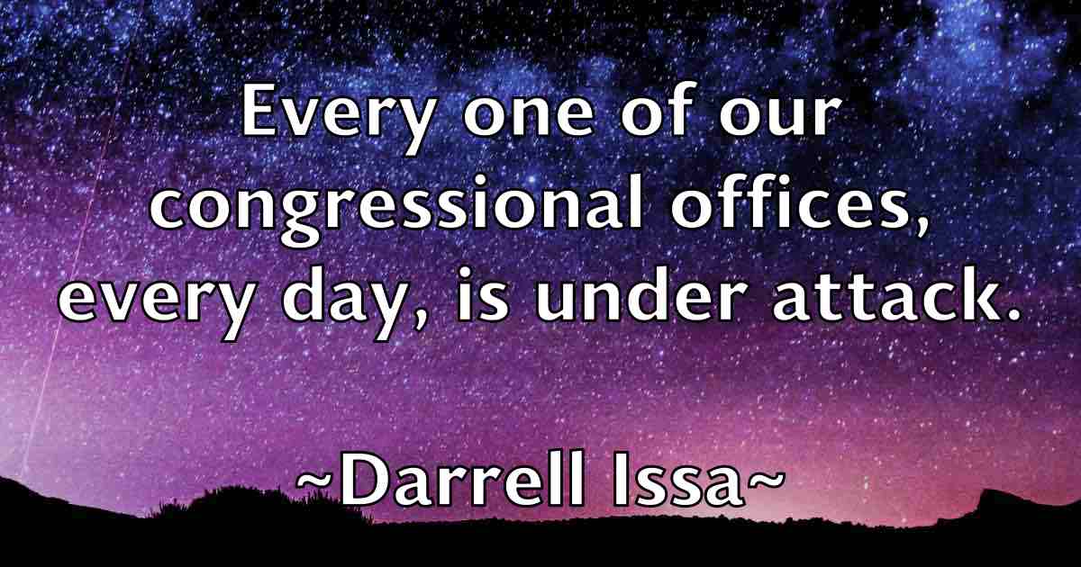 /images/quoteimage/darrell-issa-fb-182408.jpg