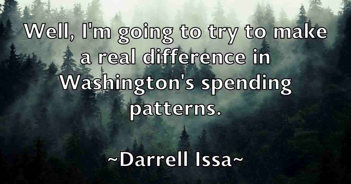 /images/quoteimage/darrell-issa-fb-182420.jpg