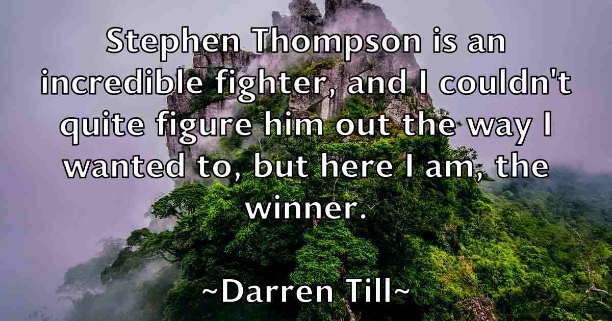 /images/quoteimage/darren-till-fb-182639.jpg