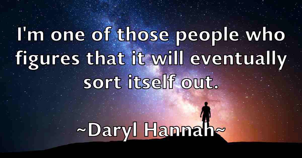 /images/quoteimage/daryl-hannah-fb-183018.jpg