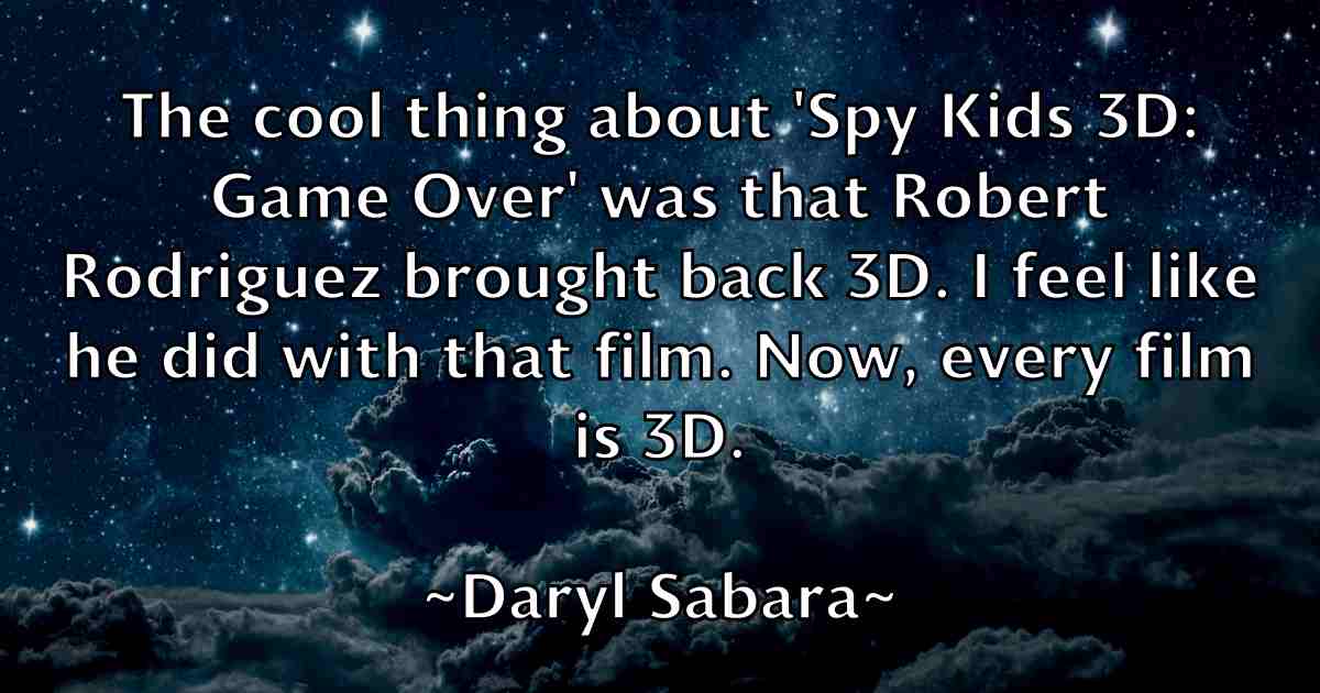 /images/quoteimage/daryl-sabara-fb-183024.jpg