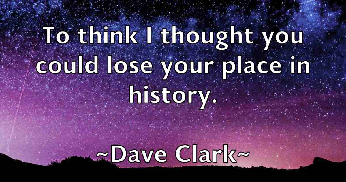 /images/quoteimage/dave-clark-fb-183531.jpg