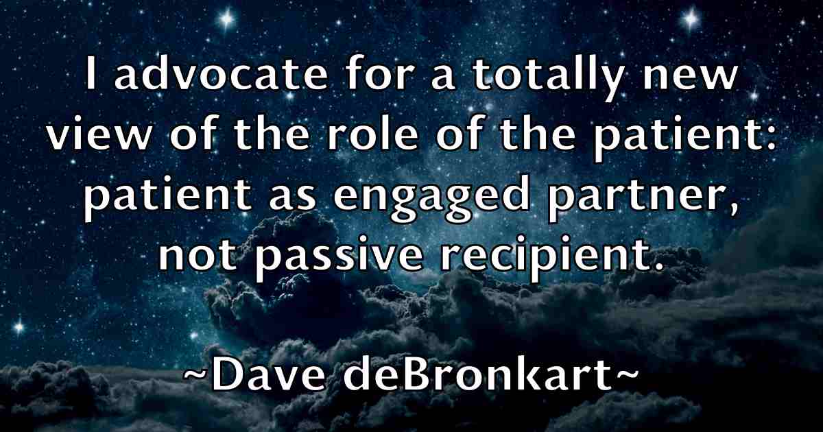/images/quoteimage/dave-debronkart-fb-183610.jpg