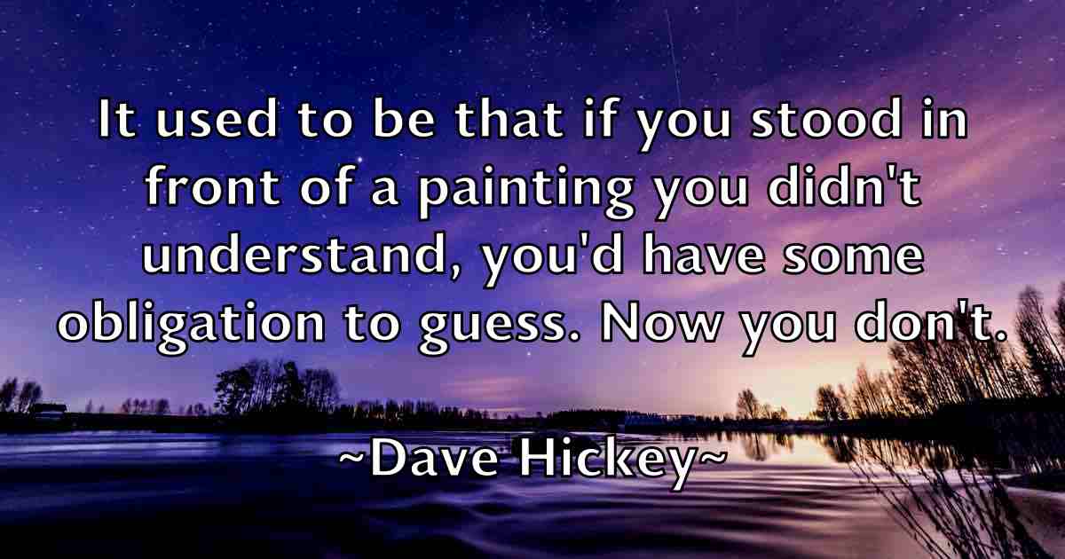 /images/quoteimage/dave-hickey-fb-184102.jpg