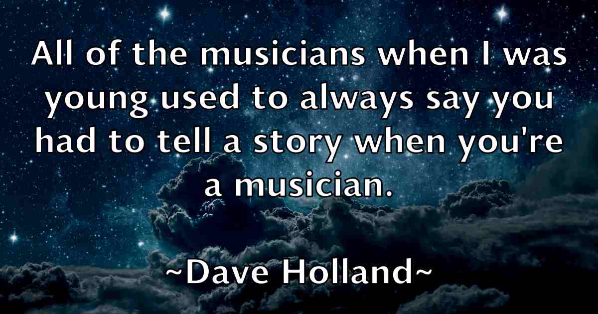 /images/quoteimage/dave-holland-fb-184109.jpg
