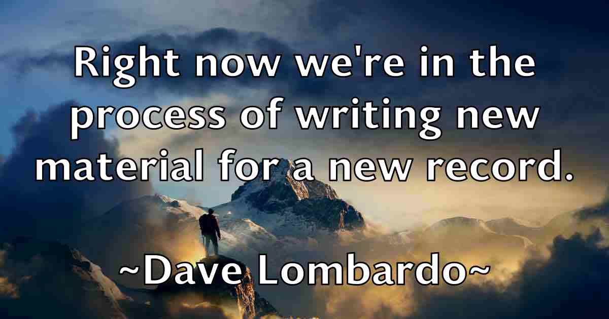 /images/quoteimage/dave-lombardo-fb-184159.jpg