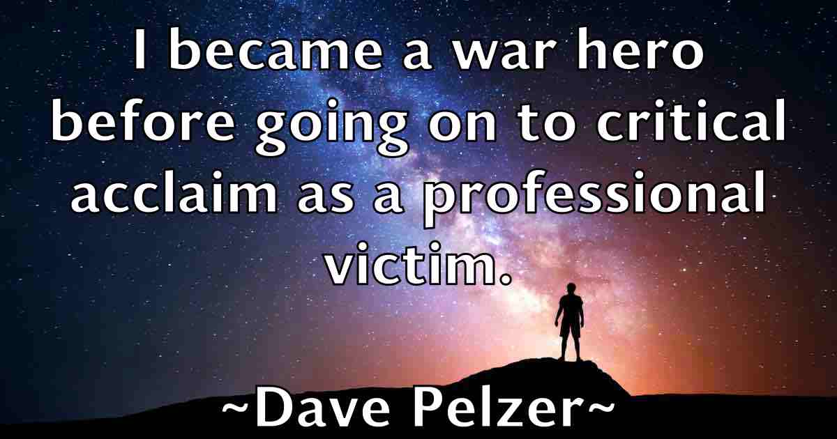 /images/quoteimage/dave-pelzer-fb-184502.jpg