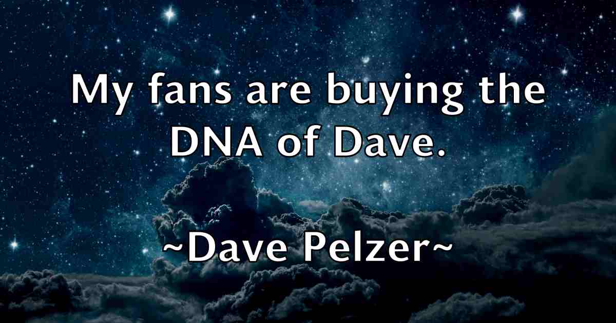 /images/quoteimage/dave-pelzer-fb-184512.jpg