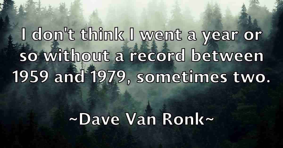 /images/quoteimage/dave-van-ronk-fb-184810.jpg