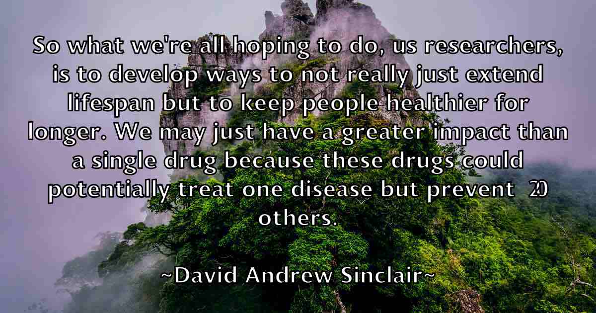 /images/quoteimage/david-andrew-sinclair-fb-185386.jpg