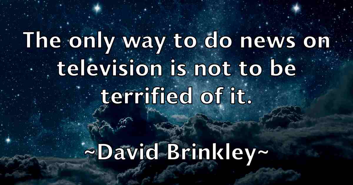 /images/quoteimage/david-brinkley-fb-186573.jpg