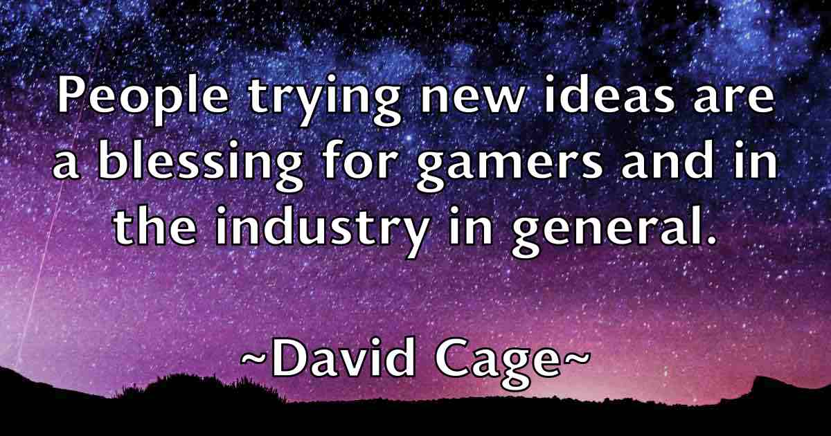 /images/quoteimage/david-cage-fb-186993.jpg