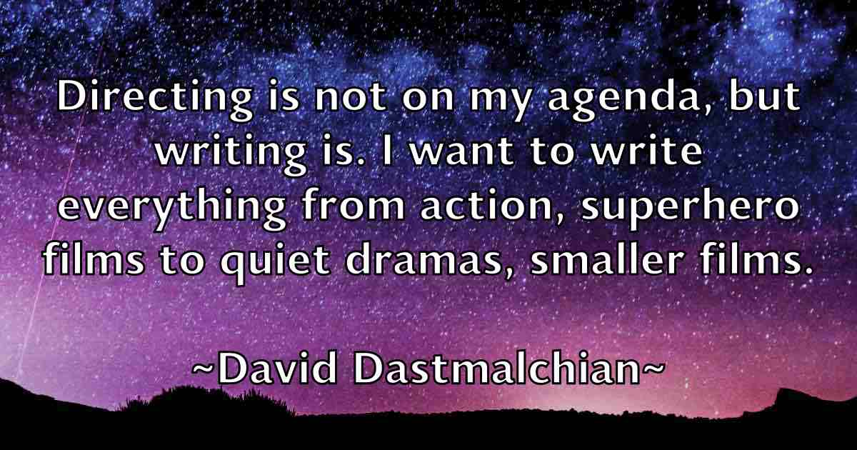 /images/quoteimage/david-dastmalchian-fb-187973.jpg