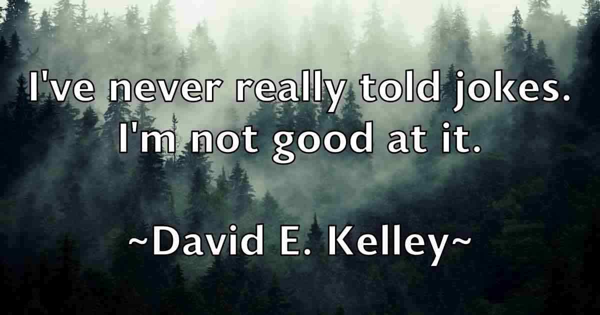 /images/quoteimage/david-e-kelley-fb-188622.jpg