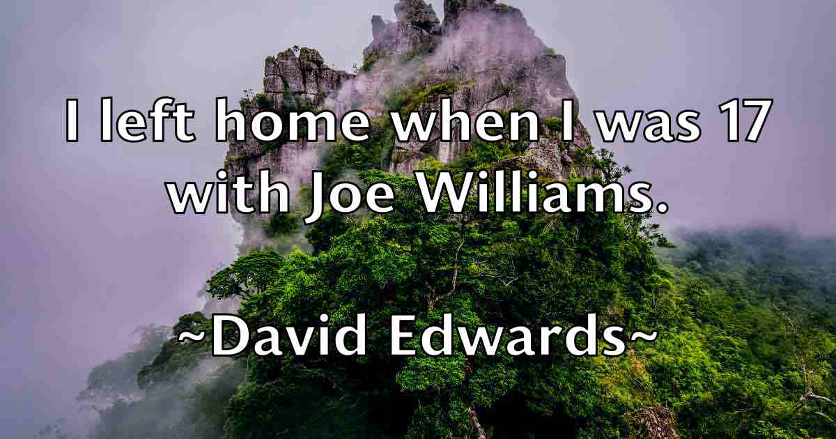 /images/quoteimage/david-edwards-fb-188741.jpg