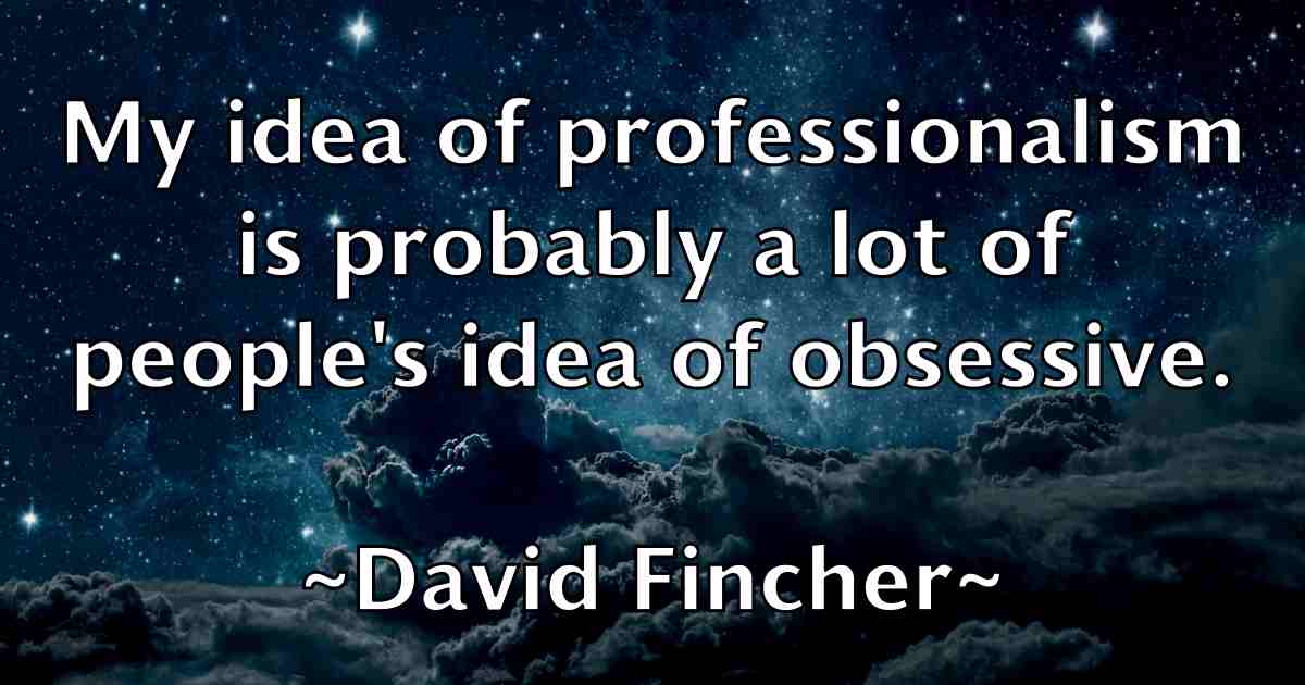 /images/quoteimage/david-fincher-fb-189012.jpg