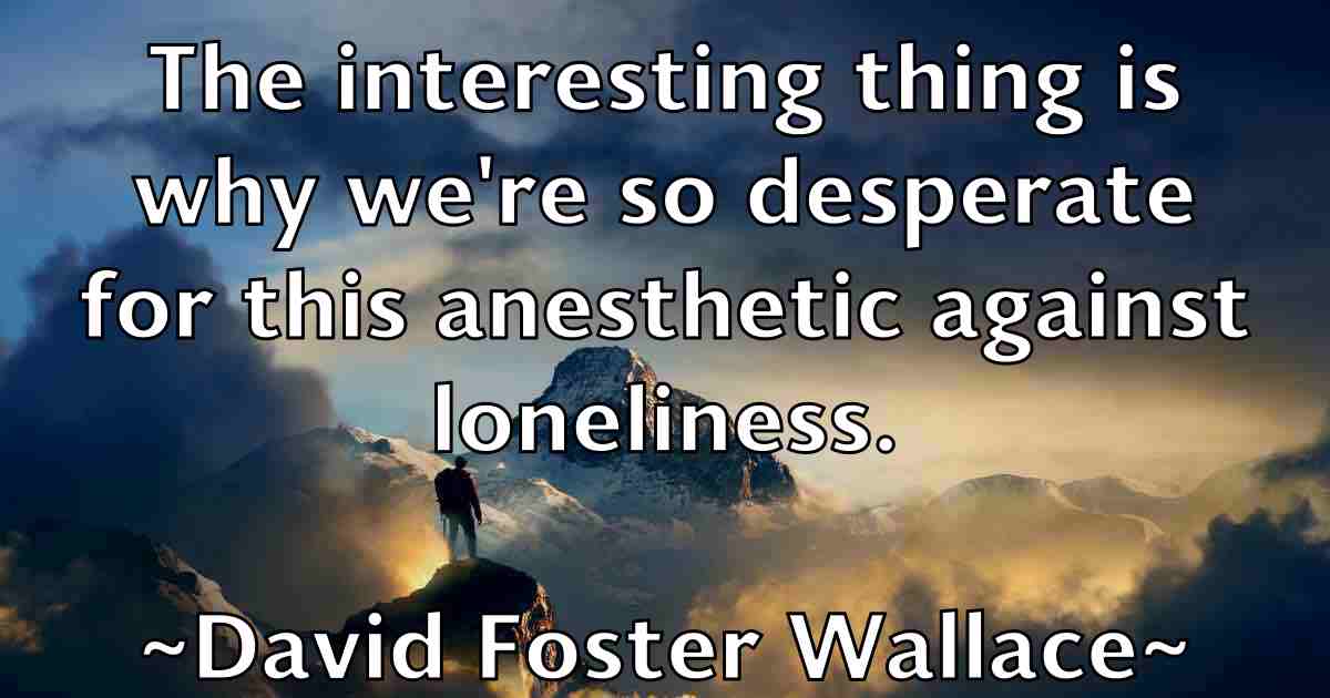 /images/quoteimage/david-foster-wallace-fb-189083.jpg