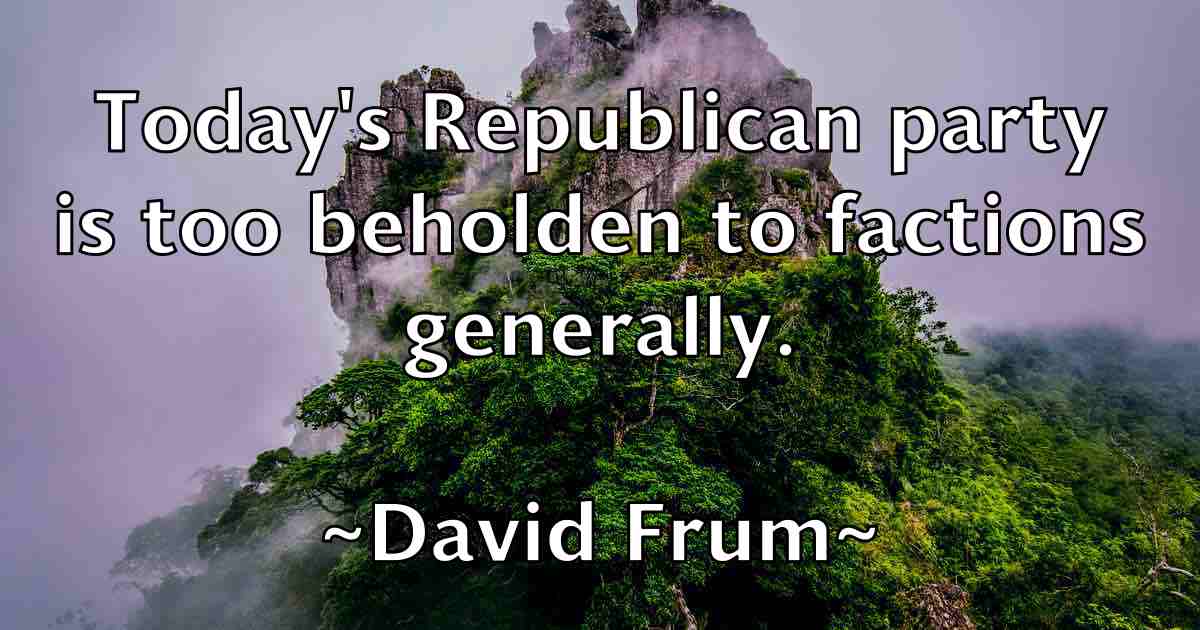 /images/quoteimage/david-frum-fb-189202.jpg