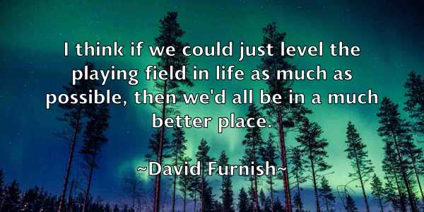 /images/quoteimage/david-furnish-189215.jpg