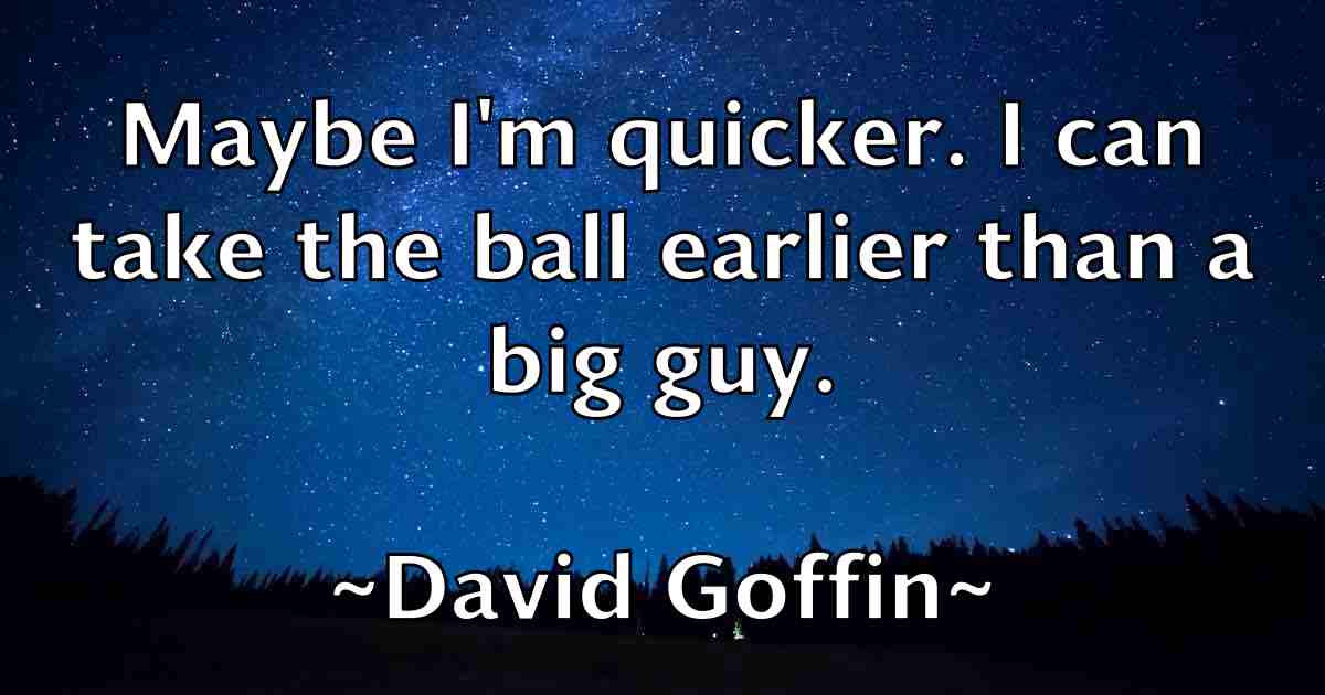 /images/quoteimage/david-goffin-fb-189529.jpg