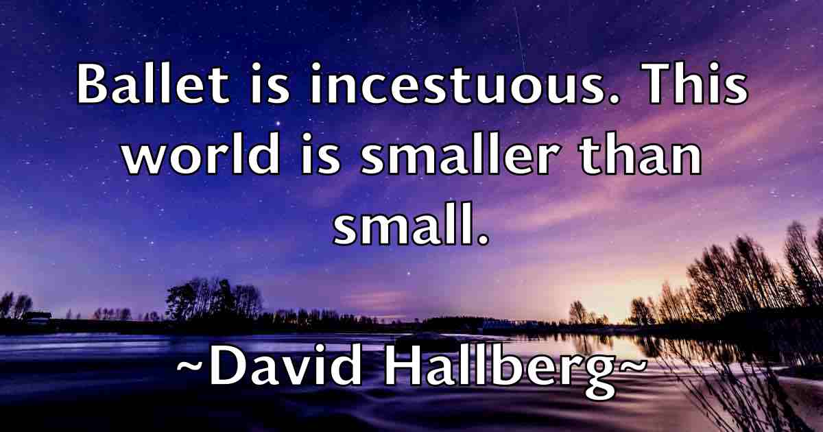 /images/quoteimage/david-hallberg-fb-190009.jpg