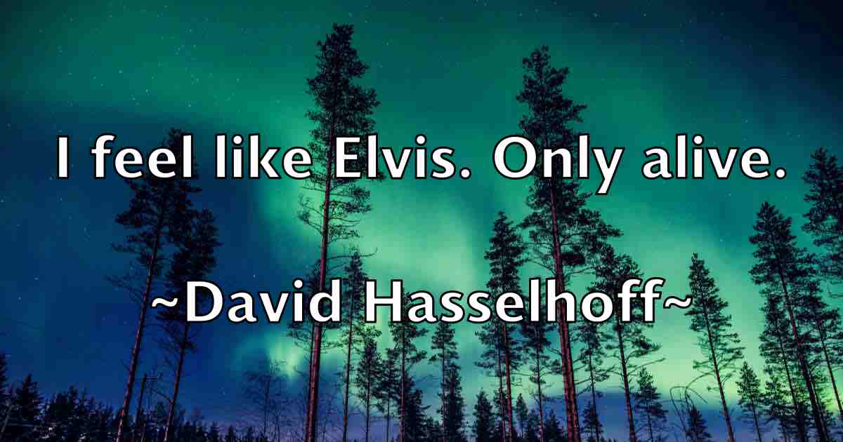 /images/quoteimage/david-hasselhoff-fb-190370.jpg