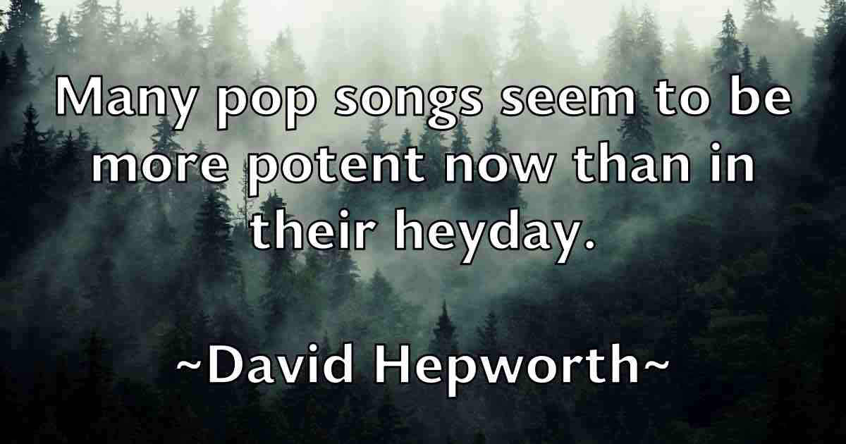 /images/quoteimage/david-hepworth-fb-190575.jpg