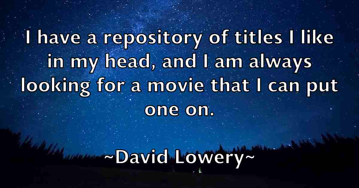 /images/quoteimage/david-lowery-fb-192495.jpg