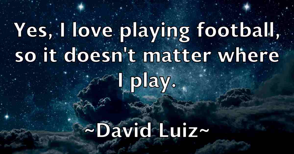 /images/quoteimage/david-luiz-fb-192603.jpg