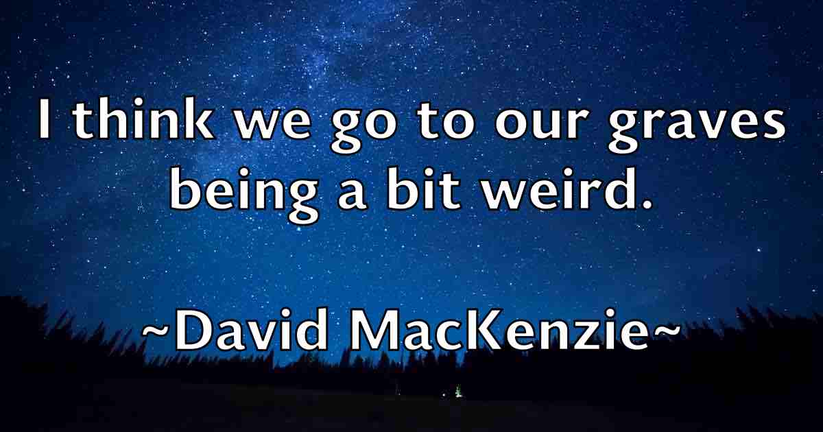 /images/quoteimage/david-mackenzie-fb-192855.jpg