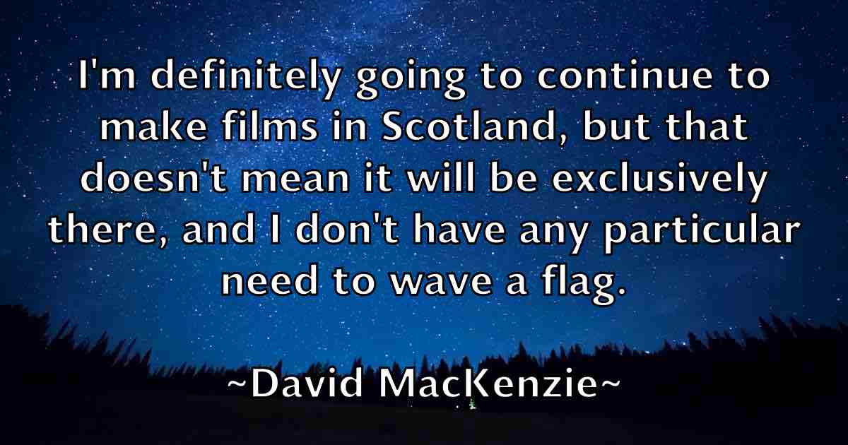 /images/quoteimage/david-mackenzie-fb-192856.jpg
