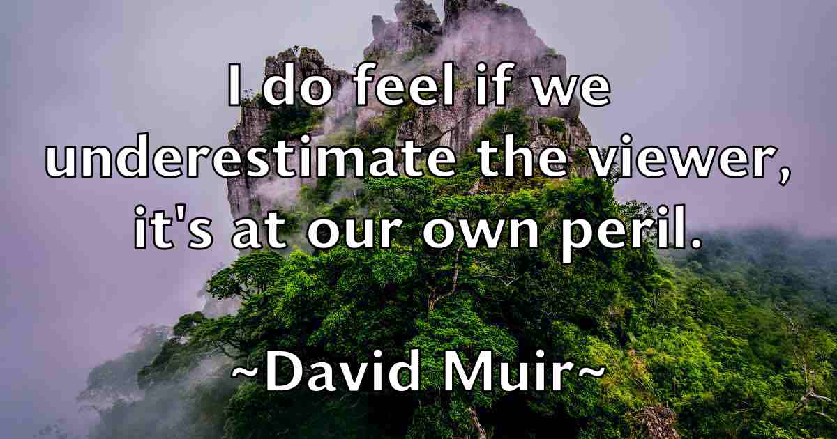 /images/quoteimage/david-muir-fb-193594.jpg