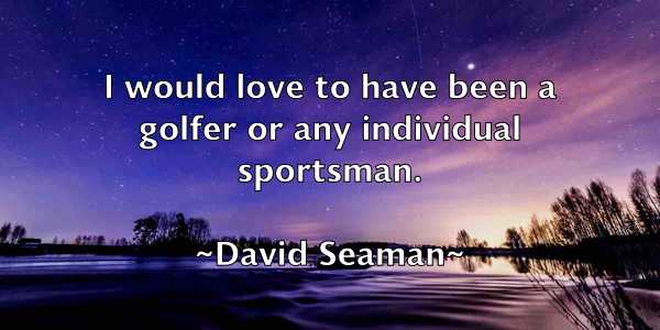 /images/quoteimage/david-seaman-195086.jpg