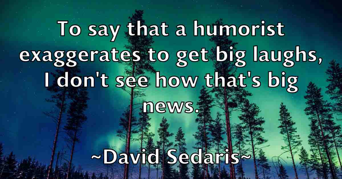 /images/quoteimage/david-sedaris-fb-195140.jpg