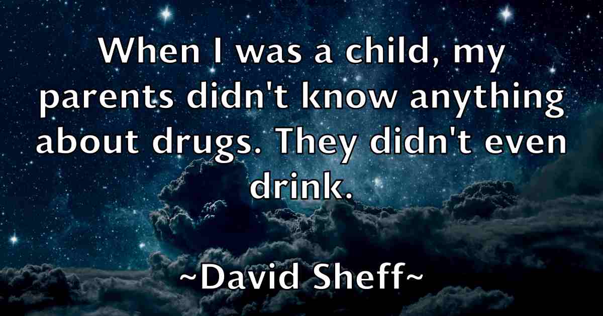 /images/quoteimage/david-sheff-fb-195231.jpg