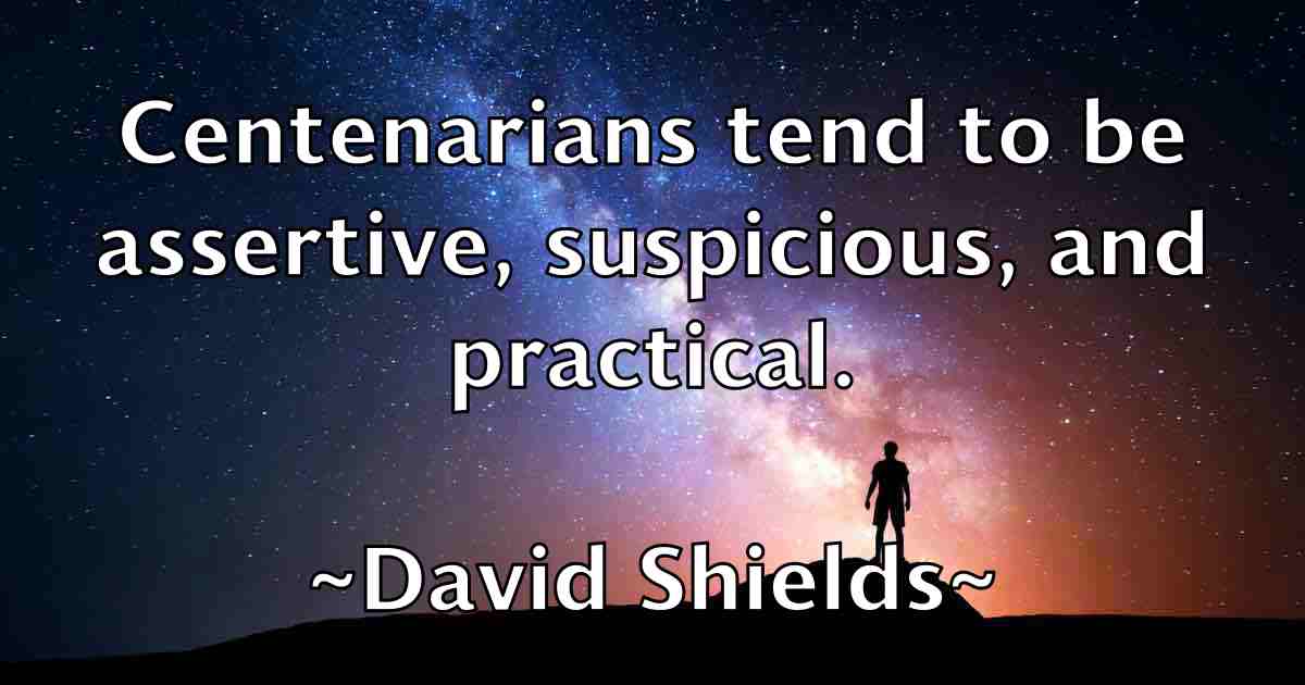 /images/quoteimage/david-shields-fb-195300.jpg