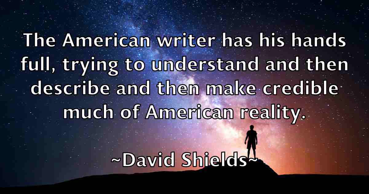 /images/quoteimage/david-shields-fb-195306.jpg